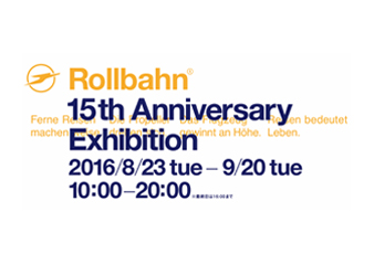 Rollbahn 15th Anniversary Exhibition