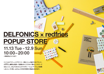【大阪ギャラリー】DELFONICS × redfries POPUP STORE 