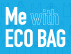 Me with Eco bag 開催のお知らせ