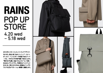 【大阪ギャラリー】RAINS POP UP STORE