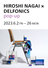 【大阪ギャラリー】HIROSHI NAGAI × DELFONICS pop-up