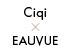 【大阪ギャラリー】  Ciqi ×EAUVUE