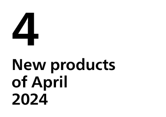 New products of April, 2024​​