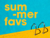 summer favs フェア​​​​​​