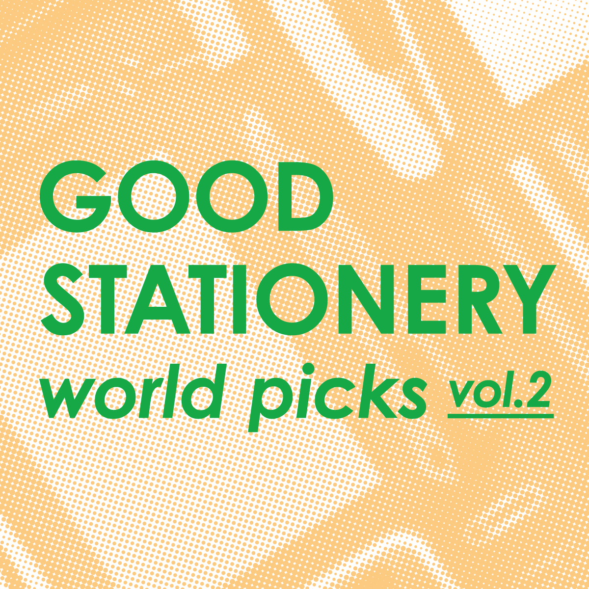 【GOOD STATIONERY -world picks- vol.2】